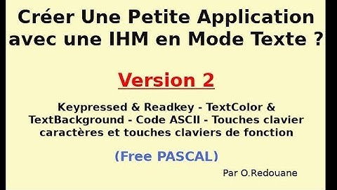Comment créer une Application avec une IHM en Mode Text ? Free PASCAL Version 02