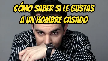 ¿Cuando le gustas a un hombre casado?