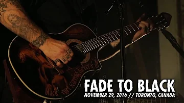 Metallica: Fade to Black (Toronto, Canada - November 29, 2016)