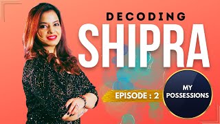 DECODING SHIPRA EP:2