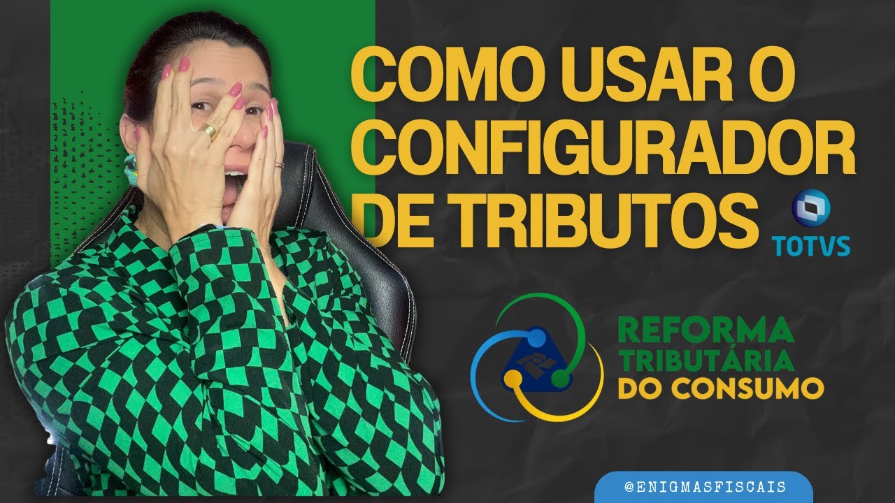 Como usar o configurador de tributos do Protheus pra IBS e CBS - O que ninguém te explicou!