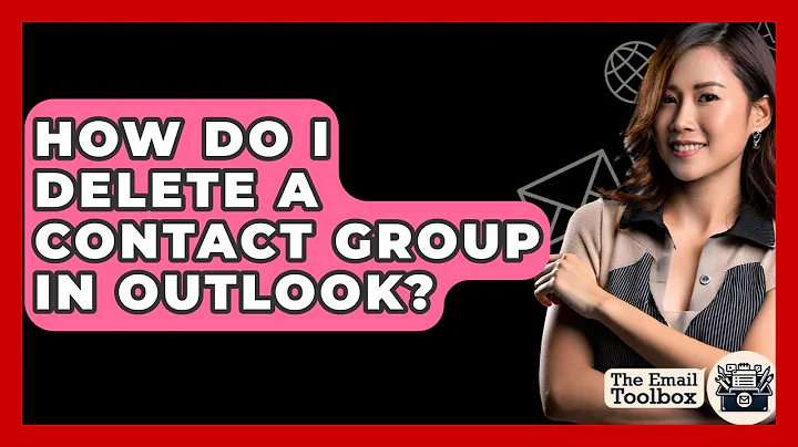 How Do I Delete A Contact Group In Outlook? - TheEmailToolbox.com