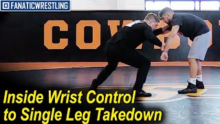 Inside Wrist Control to Single Leg Takedown by Chris Perry