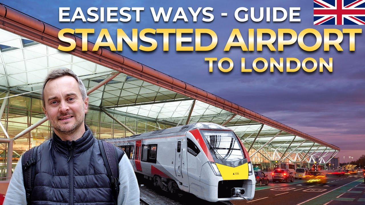 Guide - Easiest ways from Stansted Airport to London City Center 🇬🇧