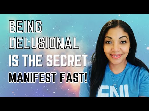 EASY WAY To Become DELUSIONAL | THE SECRET TO Manifest Quickly!