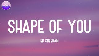 Ed Sheeran - Shape of You (Lyric Video)