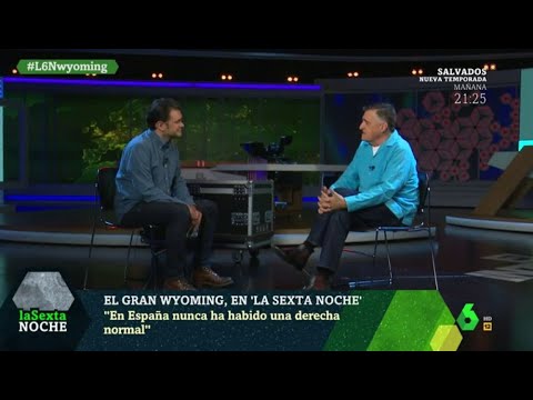 Wyoming analiza la derecha española en su entrevista en laSexta Noche