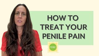 Treating Your Penile Pain Symptoms | Pelvic Health \u0026 Rehabilitation Center