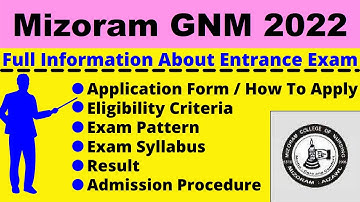 Mizoram GNM 2022: Notification, Dates, Application, Eligibility, Pattern, Syllabus, Admit Card