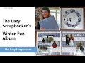 The Lazy Scrapbooker's Winter Fun Album
