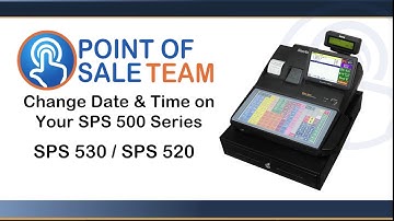 Change Date Time on SPS 500 Cash Register / Update Time & Changing Date SAM4s 520 530 SAM4 SPS520