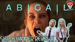 Abigail Spoiler Review | Sledgehammer Reviews