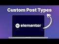 How To Add Custom Post Types in WordPress with Elementor in 2026