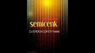 Semicenk - Herkes Gibisin (Erdem Göker Remix) Resimi