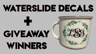 How To Use Waterslide Decal + Giveaway Winners