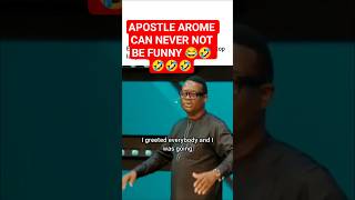 APOSTLE AROME IS VERY FUNNY 😂 😂😂