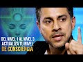 Mejora tu nivel de CONSCIENCIA - Del Nivel 1 al Nivel 3 | Vishen Lakhiani