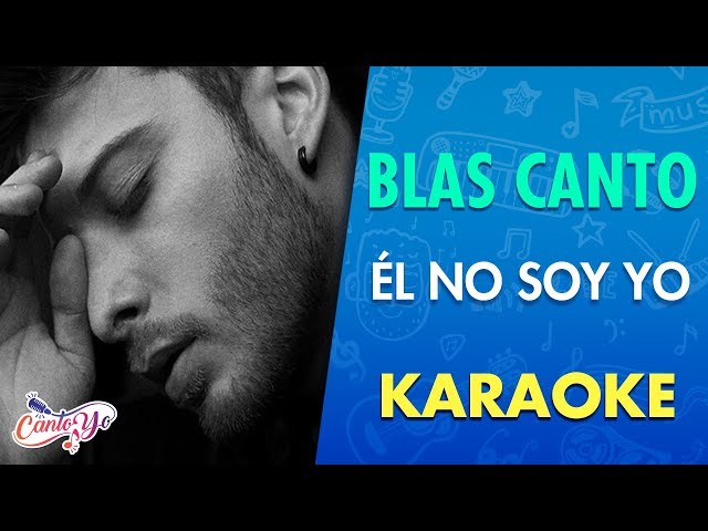 Blas Cantó - Él no soy yo (Videoclip Oficial) con Letra | Cantoyo class=