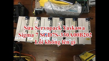 Sửa Servopack Yaskawa Sigma 7 SGD7S-330A00B202 lỗi không lên nguồn