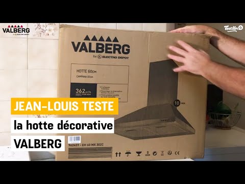 Jean-Louis a testé pour vous la Hotte décorative VALBERG - ELECTRO