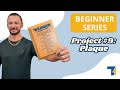 Clay's Beginner Series - Project 9 - Custom Plaque