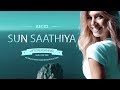 Sun saathiya chillstep  aftermorning chillstep mashup  abcd2  varun dhawan shraddha kapoor