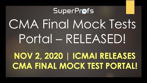[Breaking News] CMA Final Mock Tests Portal - RELEASED | ICMAI releases CMA Final MTP CMA Foundation