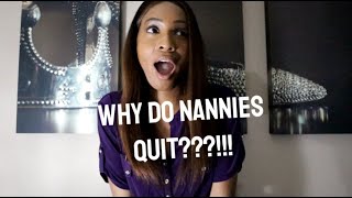 Why Do Nannies Quit!!???