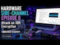EP 8 | Hardware Hacking: Side‑Channel Attack on XOR Encryption - ChipWhisperer Nano