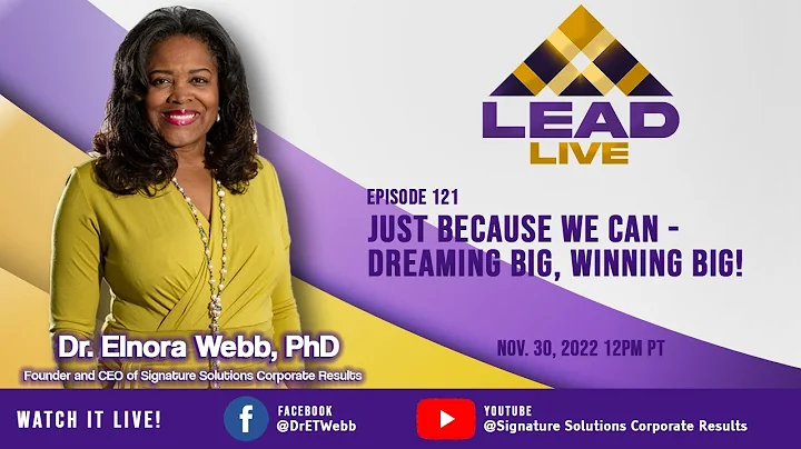 (Episode 121) Lead Live with Dr. Elnora Webb | Jus...