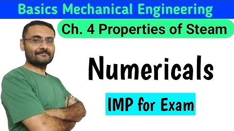 Properties of Steam 07  (Important Numericals) Basic Mechanical Engineering