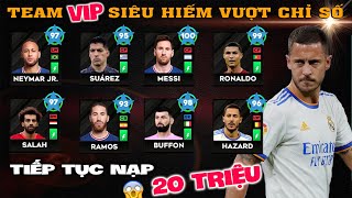 DLS 23 | Nạp 20 triệu ACC VIP siêu hiếm VƯỢT CHỈ SỐ | Messi 100, Ronaldo 99, Neymar 97...