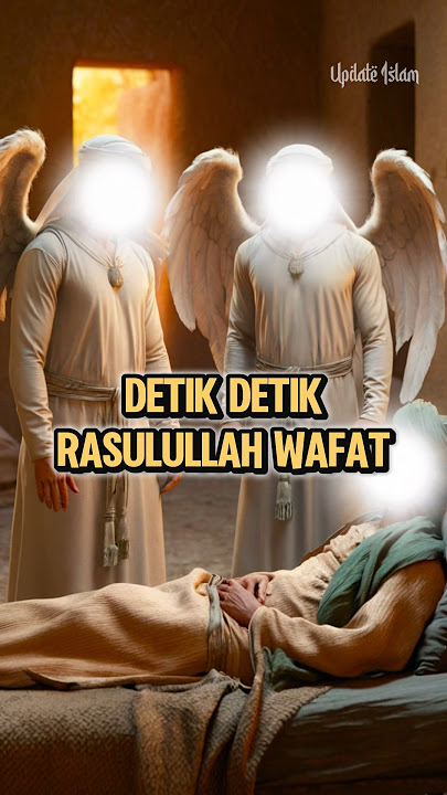 Kecemasan Rasulullah Sebelum Wafat Dengan Umatnya #kisahislami #islam