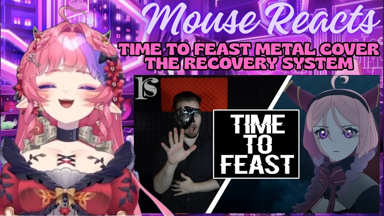 Mouse Reacts to AMAZING Metal Cover of Time To Feast by @MarkSchmidtTheRecoverySystem