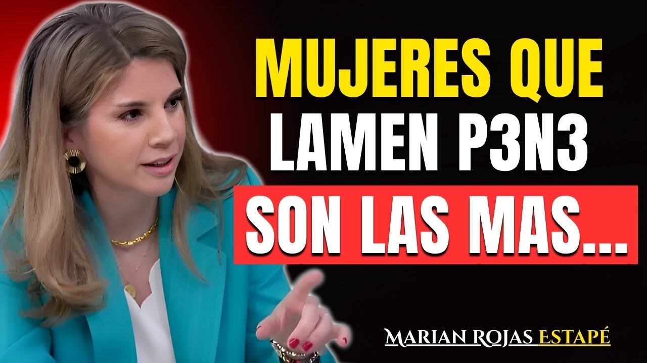 Los hombres pierden el control con las mujeres que hacen esto | Marian Rojas