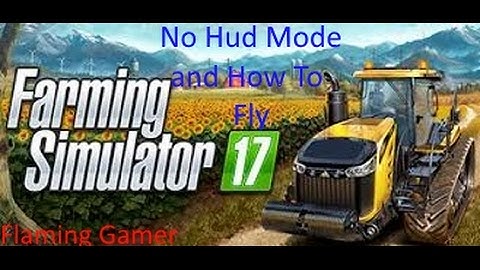 How to Enable Developer Mode, Flying, FPS, and Triggers in Farming Simulator 17
