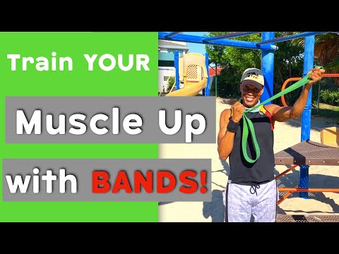 DYNAMIC CALISTHENICS:  Muscle Up Training 05 - EXERCISE BANDS