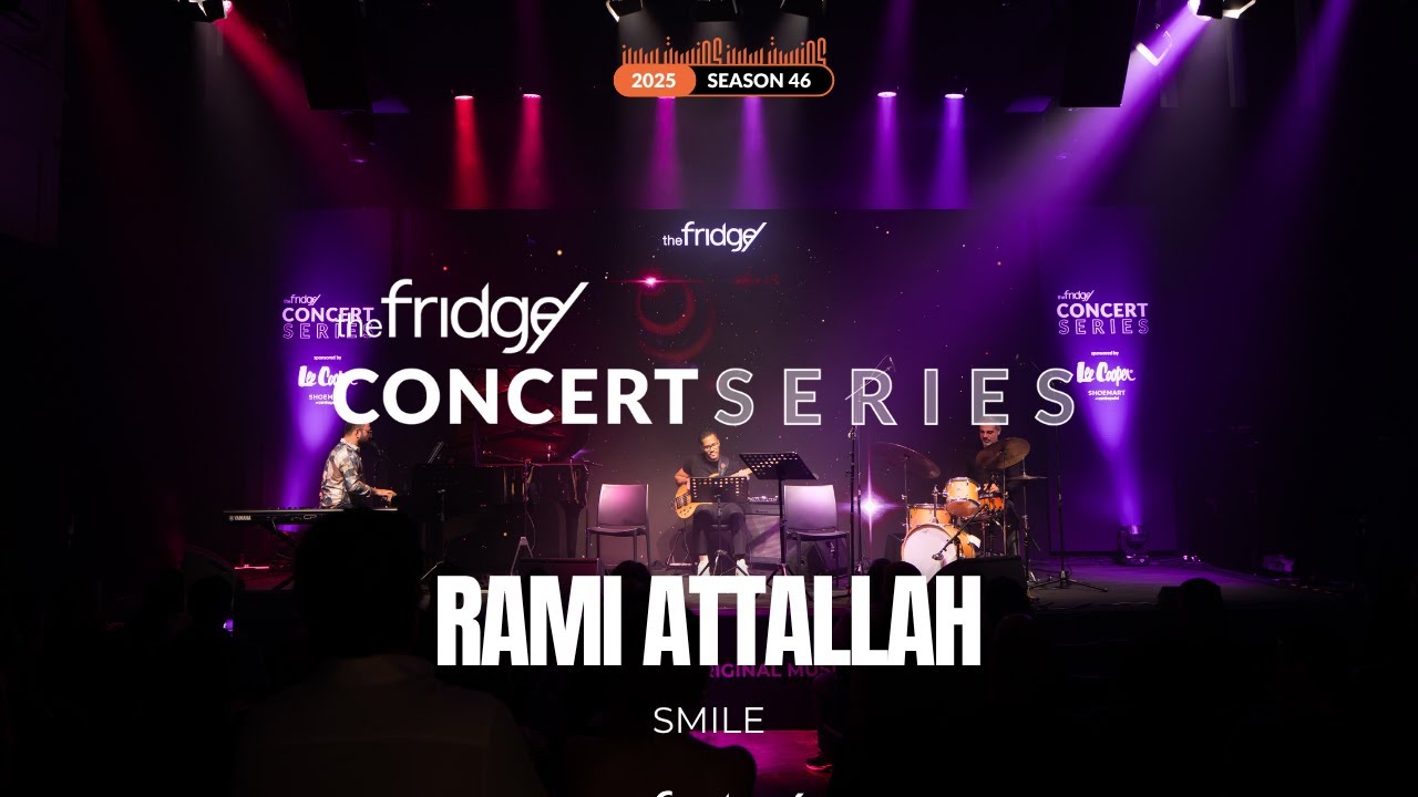 Rami Attallah - Smile (Live at The Fridge Concert Series Season 46)
