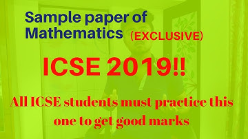 Sample paper of Mathematics || ICSE 2019 || Must practice this one(EXCLUSIVE)