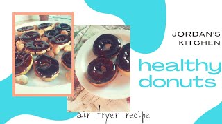 دونتس صحي بدون قلي ..بالمقلاة الهوائية 'مطبخ الأردن ' healthy donuts with air fryer
