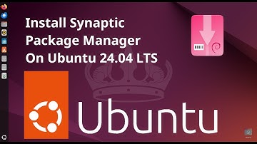 How to install  Synaptic Package Manager on Ubuntu 24.04 LTS