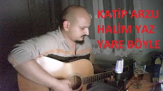 Katip arzu halim yaz yare böyle - Mertcan Selçuk cover #cover