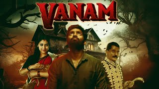 सस्पेंस हॉरर - Vanam Full Movie | Vetri, Anu Sithara, Smruthi Venkat | Suspense Thriller Movie