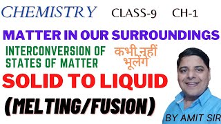 Fusion/Melting (Solid to Liquid conversion)#Chemistry#Class-9#Ch-1#NCERT@ChhaGyeGURU