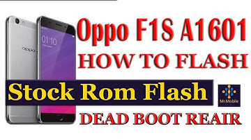 How To Full Flash Oppo F1S A1601 Firmware With Free Tools Without Any Device Dead Recover Unlock