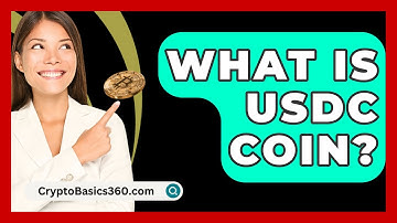 What Is Usdc Coin? - CryptoBasics360.com