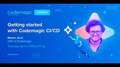 How to speed up your CI/CD builds - Codemagic LIVE WEBINAR (02.04.2020)