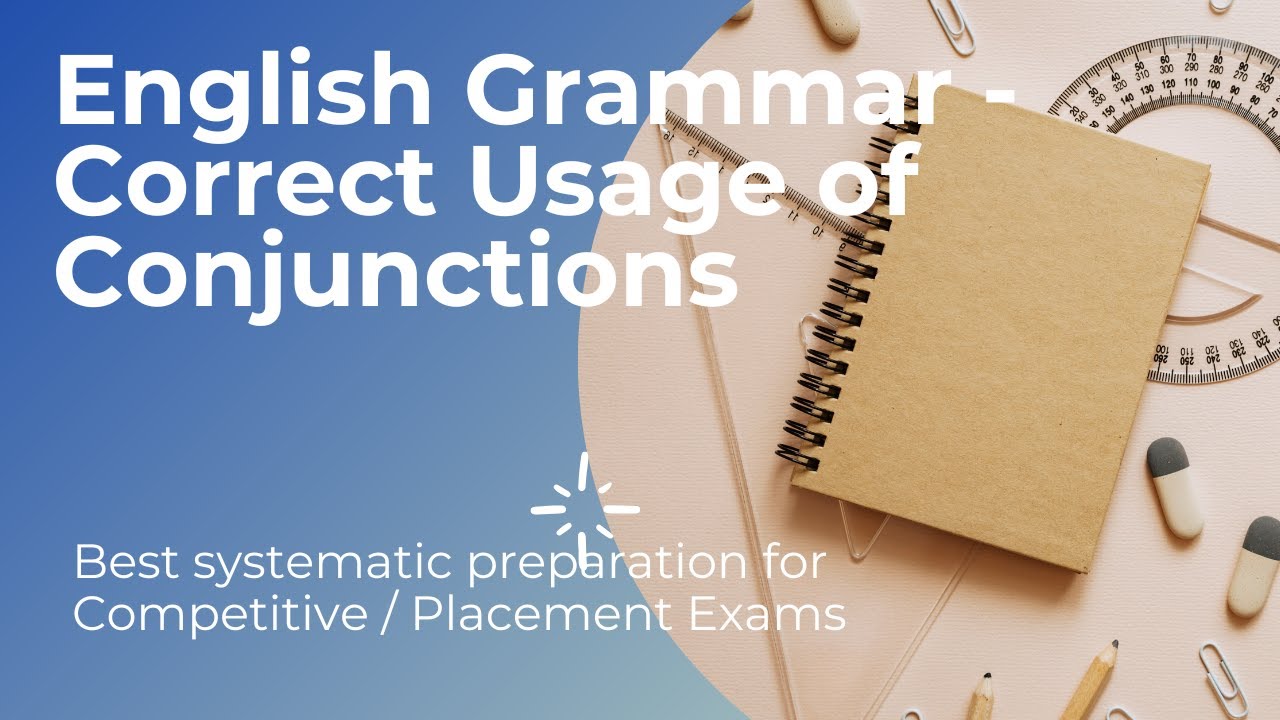 English Grammar - Correct Usage of Conjunctions