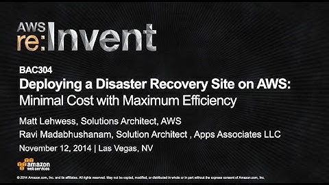 AWS re:Invent 2014 | (BAC304) Deploying a DR Site on AWS: Min. Cost with Max. Efficiency