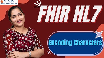 Encoding Characters in FHIR HL7 | FHIR HL7 Online Training | FHIR HL7 Course | CloudFoundation